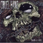Cruel Hand - Lock & Key